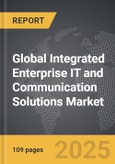 Integrated Enterprise IT and Communication Solutions - Global Strategic Business Report- Product Image
