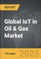 IoT in Oil & Gas - Global Strategic Business Report - Product Image