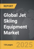 Jet Skiing Equipment - Global Strategic Business Report- Product Image