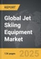 Jet Skiing Equipment - Global Strategic Business Report - Product Image