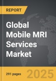 Mobile MRI Services - Global Strategic Business Report- Product Image