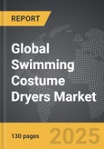 Swimming Costume Dryers - Global Strategic Business Report- Product Image