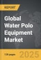 Water Polo Equipment - Global Strategic Business Report - Product Image