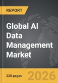 AI Data Management - Global Strategic Business Report- Product Image