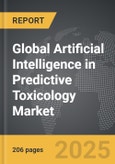 Artificial Intelligence in Predictive Toxicology - Global Strategic Business Report- Product Image