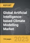 Artificial Intelligence-based Climate Modelling - Global Strategic Business Report - Product Thumbnail Image