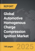 Automotive Homogenous Charge Compression Ignition (HCCI) - Global Strategic Business Report- Product Image