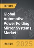 Automotive Power Folding Mirror Systems - Global Strategic Business Report- Product Image