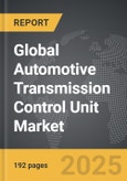 Automotive Transmission Control Unit (TCU) - Global Strategic Business Report- Product Image