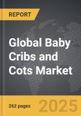 Baby Cribs and Cots - Global Strategic Business Report- Product Image
