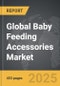 Baby Feeding Accessories - Global Strategic Business Report - Product Thumbnail Image