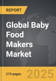 Baby Food Makers - Global Strategic Business Report- Product Image
