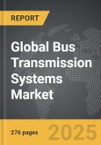 Bus Transmission Systems (BTS) - Global Strategic Business Report- Product Image