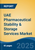 UAE Pharmaceutical Stability & Storage Services Market, By Region, Competition, Forecast and Opportunities, 2020-2030F- Product Image