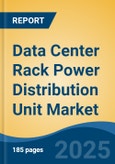 Data Center Rack Power Distribution Unit Market - Global Industry Size, Share, Trends, Opportunity, and Forecast, 2020-2030F- Product Image