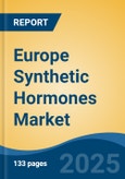 Europe Synthetic Hormones Market, By Country, Competition, Forecast & Opportunities, 2020-2030F- Product Image