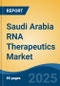 Saudi Arabia RNA Therapeutics Market, By Region, Competition, Forecast and Opportunities, 2020-2030F - Product Thumbnail Image