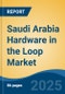 Saudi Arabia Hardware in the Loop Market, By Region, Competition, Forecast and Opportunities, 2020-2030F - Product Image