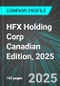 HFX Holding Corp (HXC.H:TSX) Canadian Edition, 2025: Analytics, Extensive Financial Metrics, and Benchmarks Against Averages and Top Companies Within its Industry - Product Thumbnail Image