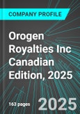 Orogen Royalties Inc (OGNRF:PINX) Canadian Edition, 2025: Analytics, Extensive Financial Metrics, and Benchmarks Against Averages and Top Companies Within its Industry- Product Image