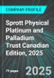 Sprott Physical Platinum and Palladium Trust (SPPP:ARCX) Canadian Edition, 2025: Analytics, Extensive Financial Metrics, and Benchmarks Against Averages and Top Companies Within its Industry - Product Thumbnail Image