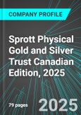 Sprott Physical Gold and Silver Trust (CEF:ARCX) Canadian Edition, 2025: Analytics, Extensive Financial Metrics, and Benchmarks Against Averages and Top Companies Within its Industry- Product Image