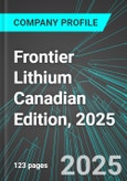 Frontier Lithium (FL:TSX) Canadian Edition, 2025: Analytics, Extensive Financial Metrics, and Benchmarks Against Averages and Top Companies Within its Industry- Product Image