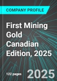 First Mining Gold (FF:TSE) Canadian Edition, 2025: Analytics, Extensive Financial Metrics, and Benchmarks Against Averages and Top Companies Within its Industry- Product Image