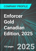 Enforcer Gold (VEIN:TSX) Canadian Edition, 2025: Analytics, Extensive Financial Metrics, and Benchmarks Against Averages and Top Companies Within its Industry- Product Image