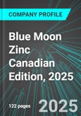 Blue Moon Zinc (MOON:TSX) Canadian Edition, 2025: Analytics, Extensive Financial Metrics, and Benchmarks Against Averages and Top Companies Within its Industry- Product Image