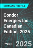 Condor Energies Inc (CDR:TSE) Canadian Edition, 2025: Analytics, Extensive Financial Metrics, and Benchmarks Against Averages and Top Companies Within its Industry- Product Image