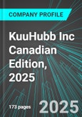 KuuHubb Inc (KUU.H:TSX) Canadian Edition, 2025: Analytics, Extensive Financial Metrics, and Benchmarks Against Averages and Top Companies Within its Industry- Product Image