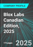 Blox Labs (BLOX:CNQ) Canadian Edition, 2025: Analytics, Extensive Financial Metrics, and Benchmarks Against Averages and Top Companies Within its Industry- Product Image