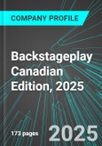 Backstageplay (PRYNF:PINX) Canadian Edition, 2025: Analytics, Extensive Financial Metrics, and Benchmarks Against Averages and Top Companies Within its Industry- Product Image