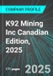 K92 Mining Inc (KNT:TSE) Canadian Edition, 2025: Analytics, Extensive Financial Metrics, and Benchmarks Against Averages and Top Companies Within its Industry - Product Thumbnail Image