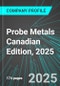 Probe Metals (PROBF:PINX) Canadian Edition, 2025: Analytics, Extensive Financial Metrics, and Benchmarks Against Averages and Top Companies Within its Industry - Product Thumbnail Image