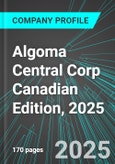 Algoma Central Corp (ALC:TSE) Canadian Edition, 2025: Analytics, Extensive Financial Metrics, and Benchmarks Against Averages and Top Companies Within its Industry- Product Image