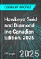 Hawkeye Gold and Diamond Inc (HAWK:TSX) Canadian Edition, 2025: Analytics, Extensive Financial Metrics, and Benchmarks Against Averages and Top Companies Within its Industry - Product Thumbnail Image