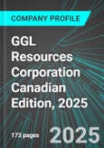 GGL Resources Corporation (GGL:TSX) Canadian Edition, 2025: Analytics, Extensive Financial Metrics, and Benchmarks Against Averages and Top Companies Within its Industry- Product Image