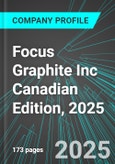 Focus Graphite Inc (FCSMF:PINX) Canadian Edition, 2025: Analytics, Extensive Financial Metrics, and Benchmarks Against Averages and Top Companies Within its Industry- Product Image