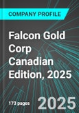 Falcon Gold Corp (FGLDF:PINX) Canadian Edition, 2025: Analytics, Extensive Financial Metrics, and Benchmarks Against Averages and Top Companies Within its Industry- Product Image