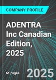 ADENTRA Inc (ADEN:TSE) Canadian Edition, 2025: Analytics, Extensive Financial Metrics, and Benchmarks Against Averages and Top Companies Within its Industry- Product Image
