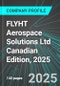 FLYHT Aerospace Solutions Ltd (FLY:TSX) Canadian Edition, 2025: Analytics, Extensive Financial Metrics, and Benchmarks Against Averages and Top Companies Within its Industry - Product Thumbnail Image