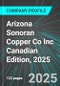 Arizona Sonoran Copper Co Inc (ASCU:TSE) Canadian Edition, 2025: Analytics, Extensive Financial Metrics, and Benchmarks Against Averages and Top Companies Within its Industry - Product Thumbnail Image