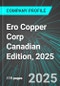 Ero Copper Corp (ERO:NYS) Canadian Edition, 2025: Analytics, Extensive Financial Metrics, and Benchmarks Against Averages and Top Companies Within its Industry - Product Thumbnail Image