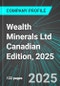 Wealth Minerals Ltd (WMLLF:PINX) Canadian Edition, 2025: Analytics, Extensive Financial Metrics, and Benchmarks Against Averages and Top Companies Within its Industry - Product Thumbnail Image