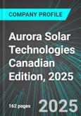 Aurora Solar Technologies (ACU:TSX) Canadian Edition, 2025: Analytics, Extensive Financial Metrics, and Benchmarks Against Averages and Top Companies Within its Industry- Product Image