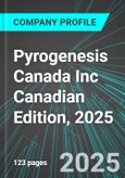 Pyrogenesis Canada Inc (PYR:TSE) Canadian Edition, 2025: Analytics, Extensive Financial Metrics, and Benchmarks Against Averages and Top Companies Within its Industry- Product Image