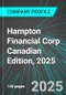 Hampton Financial Corp (HFC:TSX) Canadian Edition, 2025: Analytics, Extensive Financial Metrics, and Benchmarks Against Averages and Top Companies Within its Industry - Product Thumbnail Image