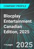 Blocplay Entertainment (PLAY:CNQ) Canadian Edition, 2025: Analytics, Extensive Financial Metrics, and Benchmarks Against Averages and Top Companies Within its Industry- Product Image